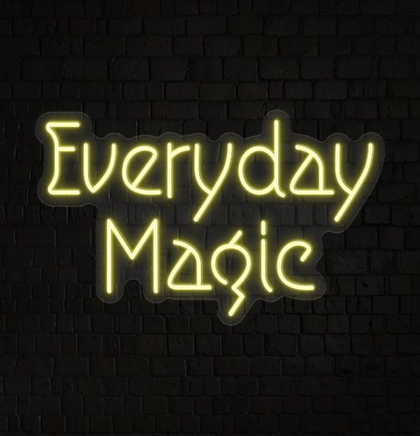 Everyday Magic Neon Sign