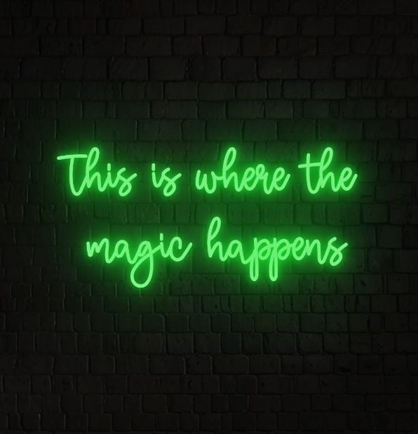 This is Where the Magic Happens Sign