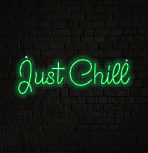 Just Chill Neon Sign